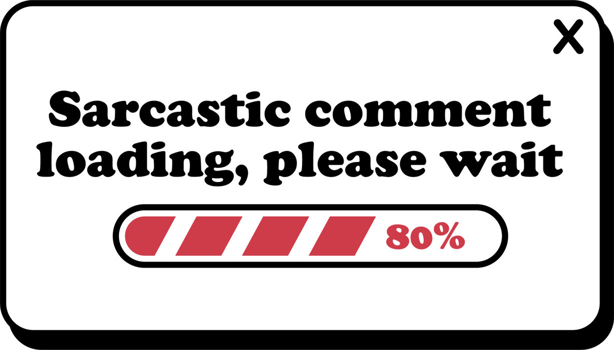 Motivtransfer 2656 Sarcastic comment loading, please wait