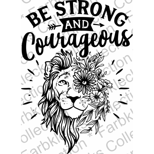 Motivtransfer 2664 Be strong and courageous