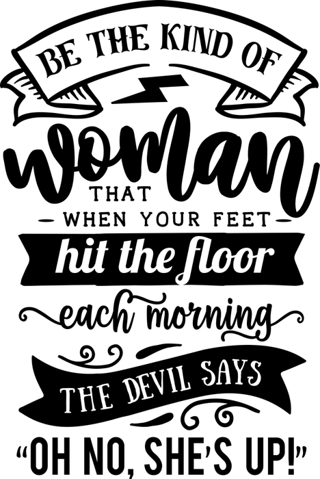 Motivtransfer 2665 Be the kind of woman