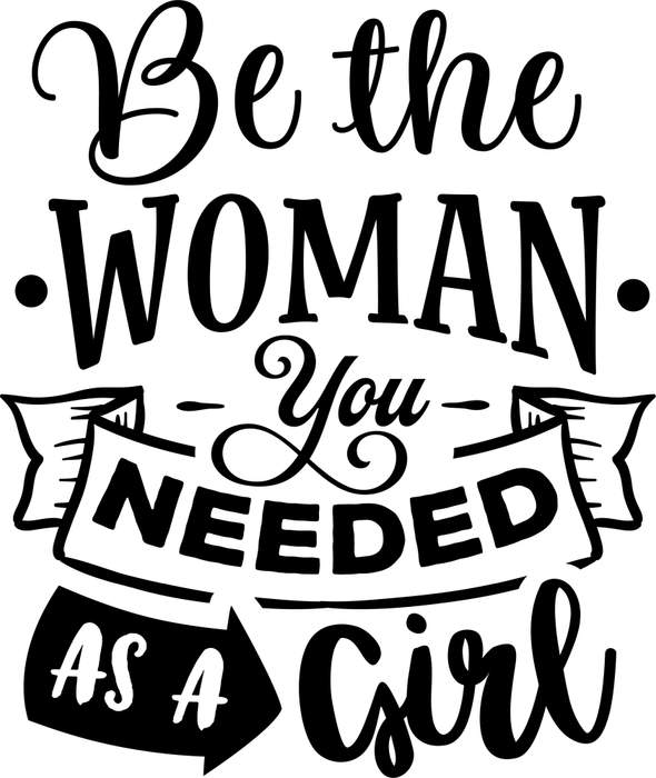 Motivtransfer 2666 Be the woman you needed as a girl
