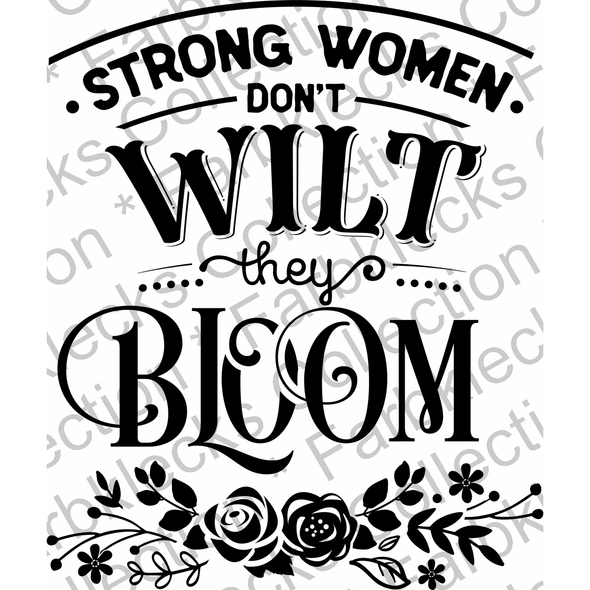 Motivtransfer 2692 Strong women dont wilt they bloom