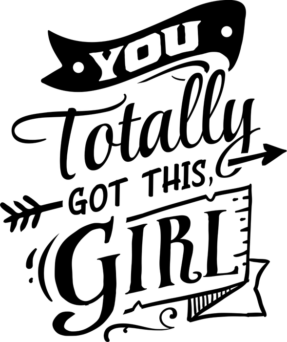 Motivtransfer 2701 You totally got this girl
