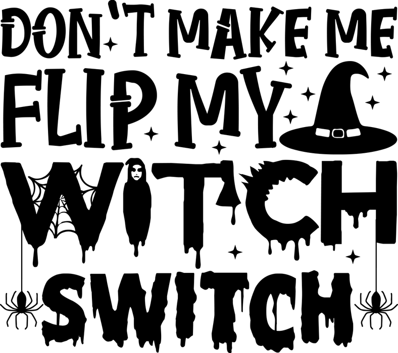 Motivtransfer 3950 Dont Make me Flip my witch switch