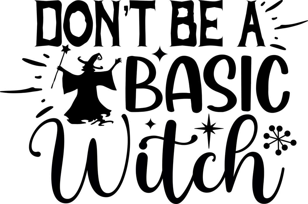Motivtransfer 4173 Dont be a basic witch
