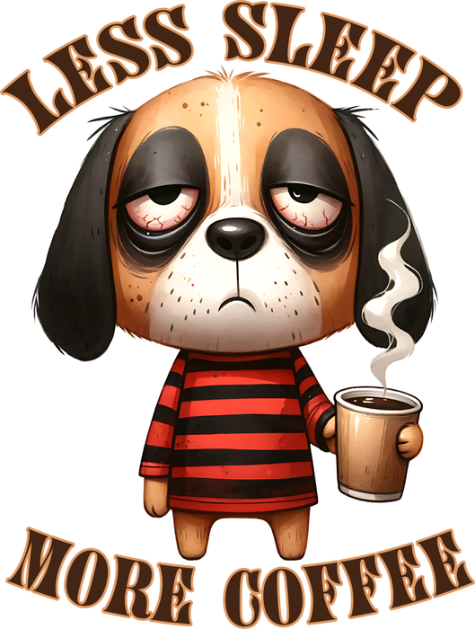 Motivtransfer 5479 Less Sleep more Coffee