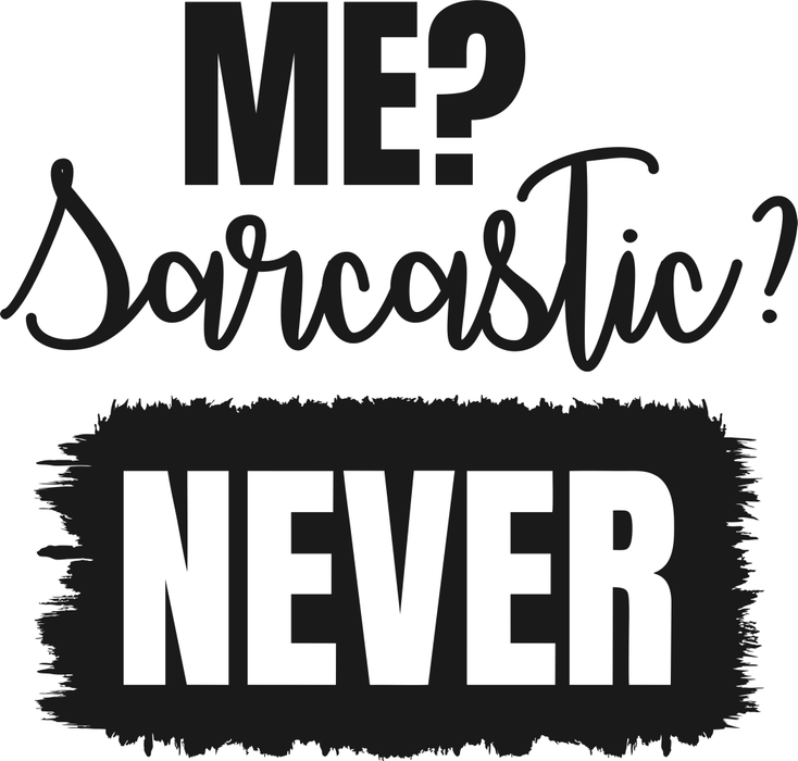 Motivtransfer 6641 Me Sarcastic