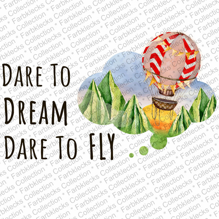 Bügelbild 1071 dare to dream dare to fly